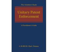 Unitary Patent Enforcement : A Practitioner’s Guide