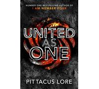 United As One: Lorien Legacies Book 7 (The Lorien Legacies)