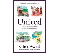 United: Caring for our loved ones living with dementia