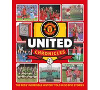 United Chronicles : The Reds' illustrious history retold in 30 epic stories