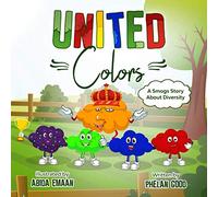 United Colors: A Children's Story About Diversity, Anti racism and educating kids about Differences.: 1 (Smogs)