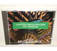 UNITED FREQUENCIES OF TRANCE VOLUME FIVE BRTE PHORCE