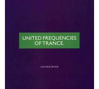 United Frequencies Of Trance Volume Three