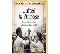 United in Purpose | The Activist Couples Who Changed the World Trivia Challenge: Love, Power & Legacy Across 1,000 Questions.