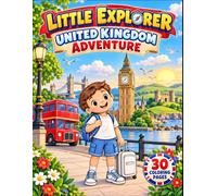United Kingdom Adventure: A Fun United Kingdom Coloring Book for Kids Ages 4-7 with London, Big Ben, Castles, English Countryside, Wales, Scotland, Northern Ireland and More