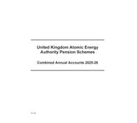 United Kingdom Atomic Energy Authority Pension Schemes Combined Annual Accounts 2025-26 (for the year ended 31 March 2026) (House of Commons Paper) HC 305