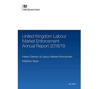 United Kingdom Labour Market Enforcement Annual Report 2018/19 09/07/2020