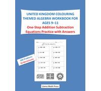 United Kingdom Themed Colouring Algebra Workbook for Ages 9-11: One-Step Addition Subtraction Equations Practice with Answers within 100