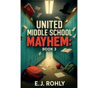 United Middle School Mayhem Book 3