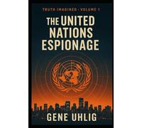 United Nations Espionage (Truth Imagined)