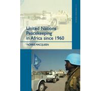 United Nations Peacekeeping in Africa Since 1960 (The Postwar World)