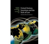 United Nations Sanctions and the Rule of Law: 56 (Cambridge Studies in International and Comparative Law, Series Number 56)