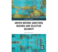 United Nations Sanctions Regimes and Selective Security (Global Institutions)