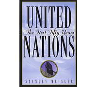 United Nations: The First Fifty Years