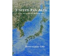 United Pan Alta: A Fair and Integrated Northeast Asia