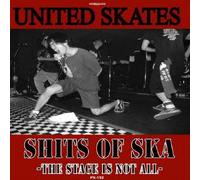 United Skates - Shits of Ska: the Stage Is Not