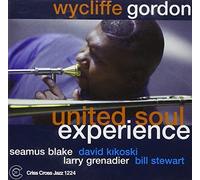 United Soul Experience by Wycliffe Gordon (2002-10-22)