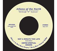 United Spiritual Singers - Not A Minute Too Late [7" VINYL]