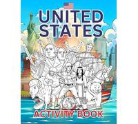 United States Activity Book For Kids: Learn about USA's History, Landmarks, Culture While Solving Word Puzzles, Mazes, Crosswords, and Coloring Pages ... and Families (World Countries Activity Books)
