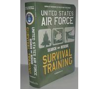United States Air Force Search and Rescue Survival Training: Af Regulation 64-4