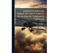 United States Air Force Security Forces in an Era of Terrorist Threats