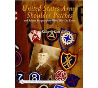 United States Army Shoulder Patches and Related Insignia from World War I to Korea: Volume 3: Army Groups, Armies and Corps