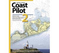United States Coast Pilot 2 Atlantic Coast: Cape Cod, Massachusetts to Sandy Hook, New Jersey 2024 (53rd) Edition: Updaed: 25 AUG 2024 (United States Coast Pilot 2024)