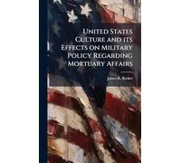 United States Culture and its Effects on Military Policy Regarding Mortuary Affairs
