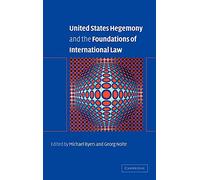 United States Hegemony and the Foundations of International Law