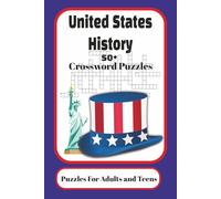 United States History Crossword Puzzles: Crossword Puzzles with Easy to Read Print about US History and presidents |6x9 inches, 120 pages| 60 Puzzles...Gift for the History Enthusiast