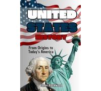 United States History: From Origins to Today’s America
