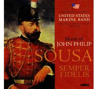 United States Marine Band - Music of Sousa/Semper Fid