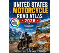 United States Motorcycle Road Atlas: Detailed Road Maps, Scenic Highways, Mountain Routes, National Parks & Motorcycle Trip Planning
