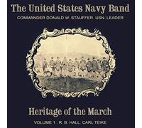 United States Navy Band - HERITAGE OF THE MARCH