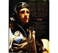 UNITED STATES NAVY WINGS OF GOLD FROM 19: From 1917 to the Present (Schiffer Book for Woodworkers)