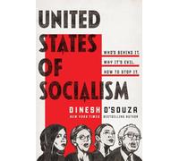 United States of Socialism: Who's Behind It. Why It's Evil. How to Stop It.