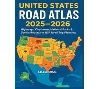 United States Road Atlas 2025-2026: Highways, City Insets, National Parks & Scenic Routes for USA Road Trip Planning.