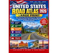 United States Road Atlas 2026 Large Print: Clear State-by-State Road Networks, Highways, Interstate Routes, City and Planning Tools for America Journeys