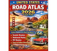 United States Road Atlas 2026(Large Print): Explore Detailed U.S. Road Trip Planner with Scenic Routes, National Parks, RV Routes and Easy-to-Follow Directions.