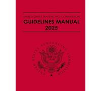 United States Sentencing Commission Guidelines Manual 2025: Effective November 1, 2025