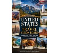 United States Travel Vision Board: Dream Trips, Iconic Places & American Adventure (Travel Vision Board Series)