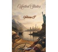 United States - Volume I: From indigenous territory to the superpower that changed the modern world (World Stories)