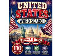 United States Word Search Puzzle Book: 110 Large Print Word Search Puzzles Featuring All 50 States, National Parks, U.S. History, American Landmarks, ... (United States Large Print Puzzle Collection)