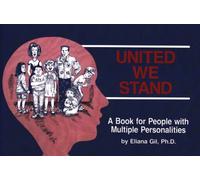 United We Stand: A Book for People With Multiple Personalities