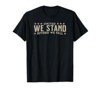 United We Stand Divided We Fall Patriotic American Quote T-Shirt