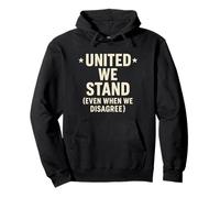 United We Stand Even When We Disagree Unity Pullover Hoodie