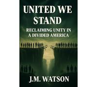 United We Stand: Reclaiming Unity in a Divided America