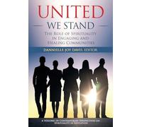 United We Stand: The Role of Spirituality in Engaging and Healing Communities (Contemporary Perspectives on Spirituality in Education)