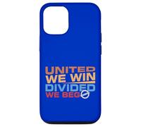 United we Win Divided We Beg Case for iPhone 12/12 Pro