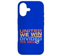 United we Win Divided We Beg Case for iPhone 17